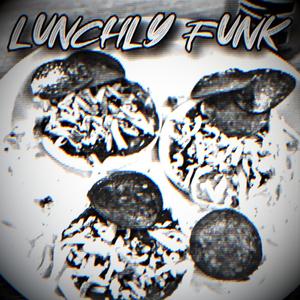 LUNCHLY FUNK