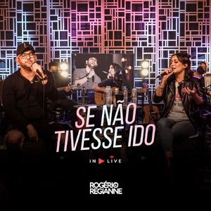 Se Não Tivesse Ido (In Live)