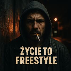 ŻYCIE TO FREESTYLE