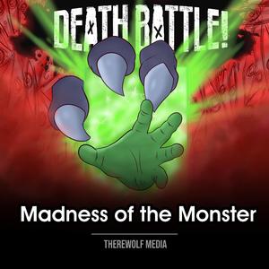 Death Battle: Madness of the Monster
