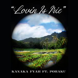 Lovin Is Irie (feat. Pohaku)