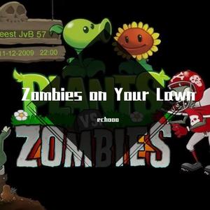 Zombies on Your Lawn（管风琴版）