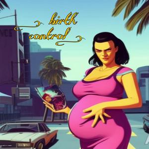 birthcontrol. (feat. Tinman)