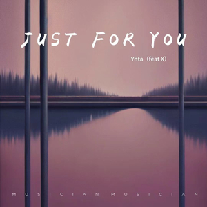 JUSTFOR YOU（feat X）