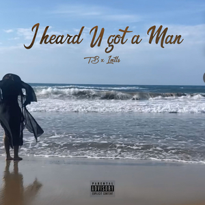 I heard U got a man
