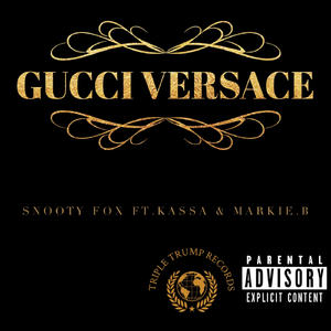 Gucci Versace (feat. Kassa & Markie.b)