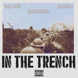 In the Trench (feat. Crotona P)