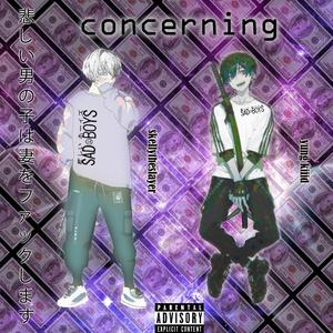 Concerning (feat. Yung Kiiid)
