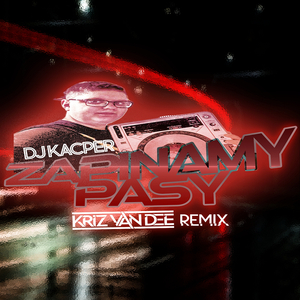 Zapinamy Pasy (KriZ Van Dee Remix)
