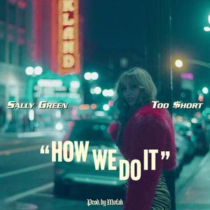 How We Do It (feat. Too $hort)