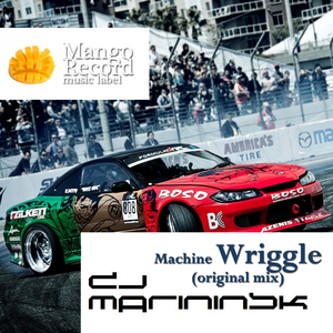 Machine Wriggle (Original Mix)