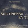 Pablo Rodriguez - solo pienso en ti