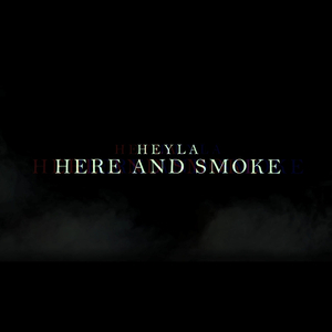 Here and Smoke