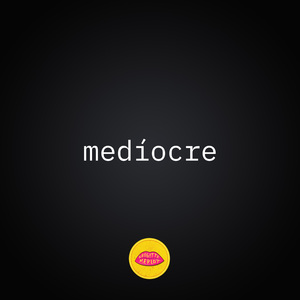 Medíocre