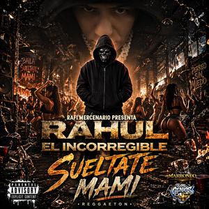 SUELTATE MAMI