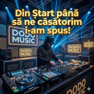 DoDoMusic -Din Start i-am spus