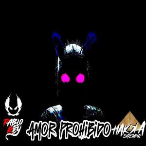 Amor Prohibido Tech (extender) Hakka Emperador (feat. Pablo Rey)