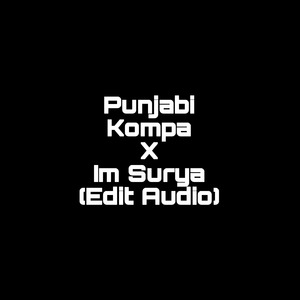 Punjabi Kompa X Im Surya (Edit Audio) (1)