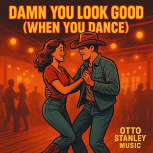 Damn You Look Good (When You Dance)