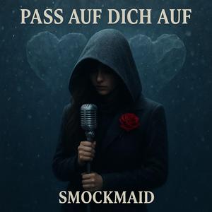 Pass auf dich auf (Smockman) (feat. Smockman)