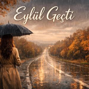 Eylül Geçti