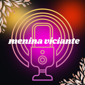Menina Viciante