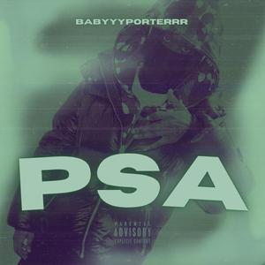 PSA (feat. BabyyyPorterrr)