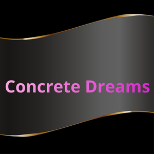 Concrete Dreams