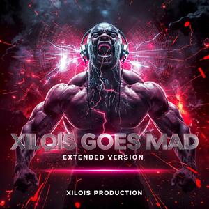 Xilois Goes Mad (Extended Version)