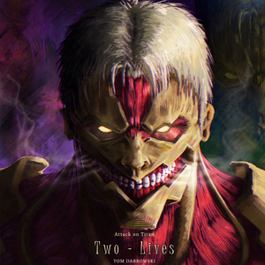 Two - Lives [2Volt] (Attack on Titan The Final Season)