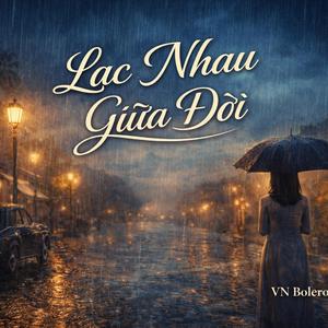 Lạc Nhau Giữ Đời