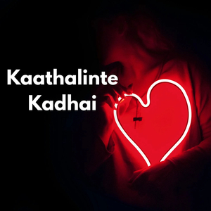 Kaathalinte Kadhai