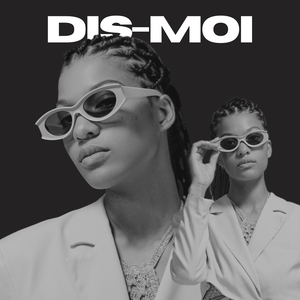 Dis moi