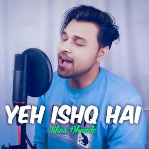Yeh Ishq Hai