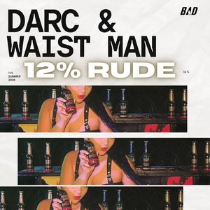 12 Percent Rude (feat. Darc)