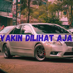 Yakin Dilihat Aja