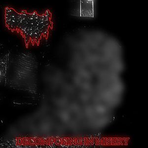 Decomposing In Misery