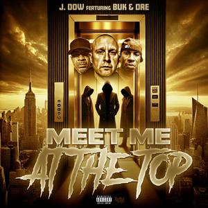 Meet me at the Top (feat. Buk of Psychodrama & DRE)