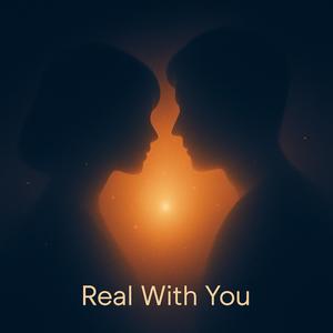 Real With You