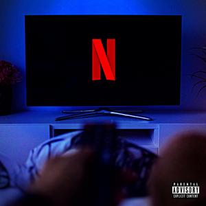 NETFLIX (feat. Edubs)