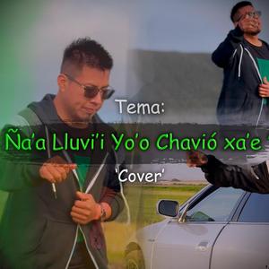 Ña yuvi yo o chavio xae e