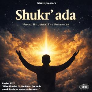 Shukr' ada (feat. Jerry The Producer)