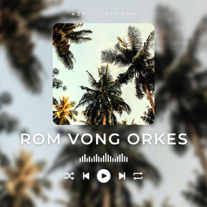 Rom Vong Orkes