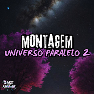 Montagem Universo Paralelo 2