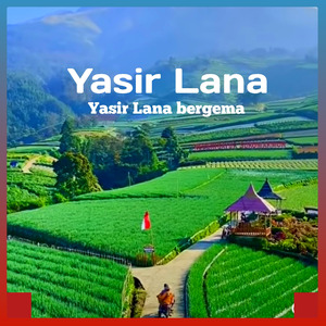 Yasir Lana Bergetar