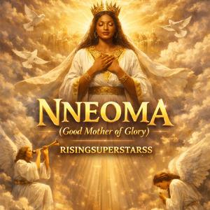 NNEOMA (Good Mother of Glory)
