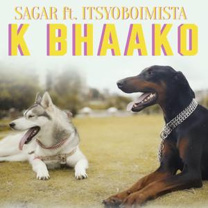 K Bhaako