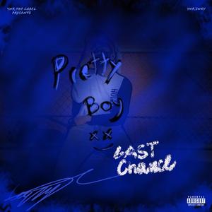 Pretty Boy (Last Chance)