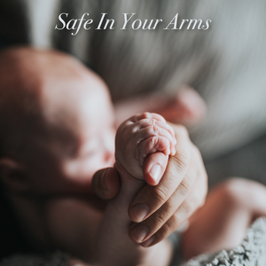 Safe In Your Arms