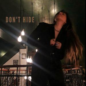 DON'T HIDE